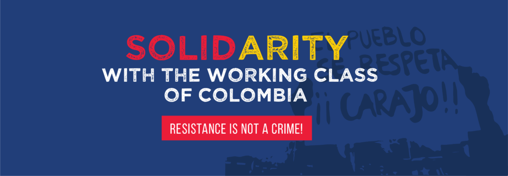 Solidarity with the working class of Colombia