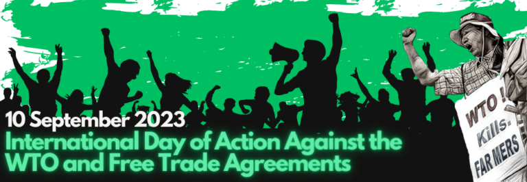 10 September 2023 – International Day of Action Against the WTO and Free Trade Agreements