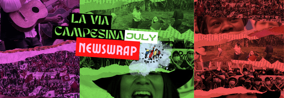 2023 | July News Wrap: Highlights from La Via Campesina Members Worldwide