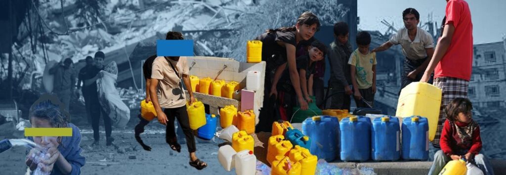 Urgent Attention: Israel deprives Gaza of water, manufactures catastrophe