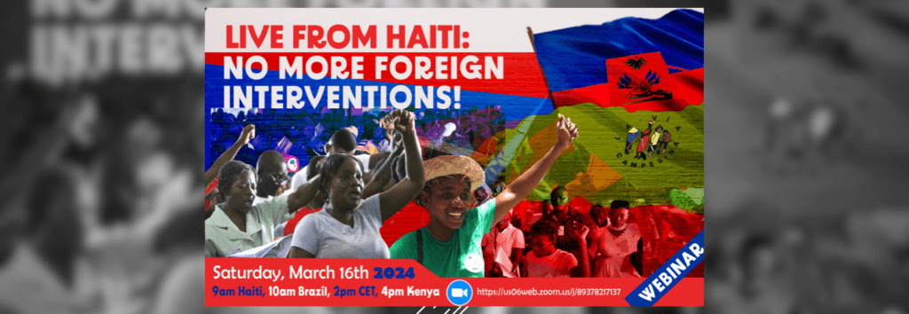 WEBINAR:  Live from Haiti – No more foreign interventions!