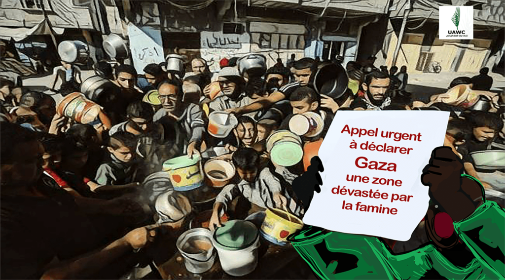 UAWC and Allies issue Appeal to declare Gaza a famine-stricken area