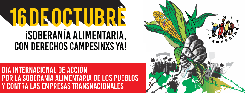 #16Octubre: Llamado de Acción LVC- ¡Soberanía Alimentaria con Derechos Campesinos YA!