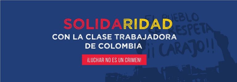 Varias organizaciones internacionales firman Declaración de Solidaridad con la clase trabajadora de Colombia