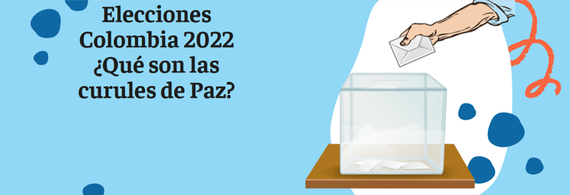 INFOGRAFÍA | Elecciones Colombia 2022: ¿Qué son las curules de Paz?