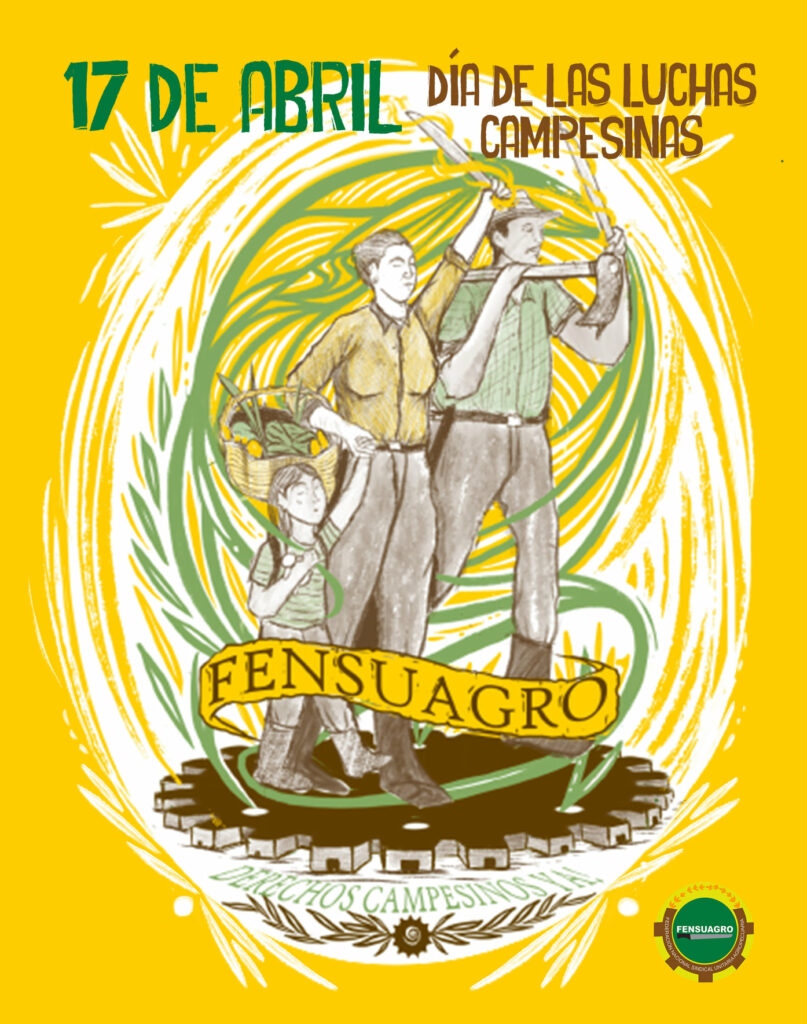 Colombia: #17deabril2022 ¡DERECHOS CAMPESINOS YA! – Comunicado de Fensuagro
