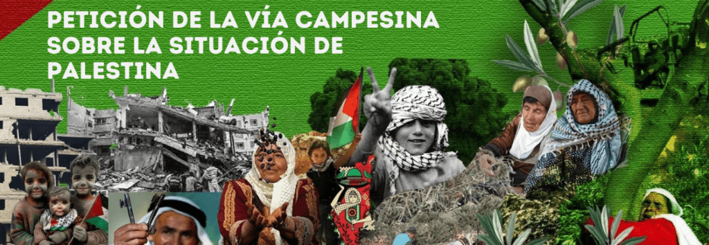 Petición de La Vía Campesina sobre la situación en Palestina: ¡Más de 4100 firmantes exigen una acción inmediata!