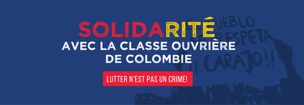 Solidarité avec la classe ouvrière de Colombie