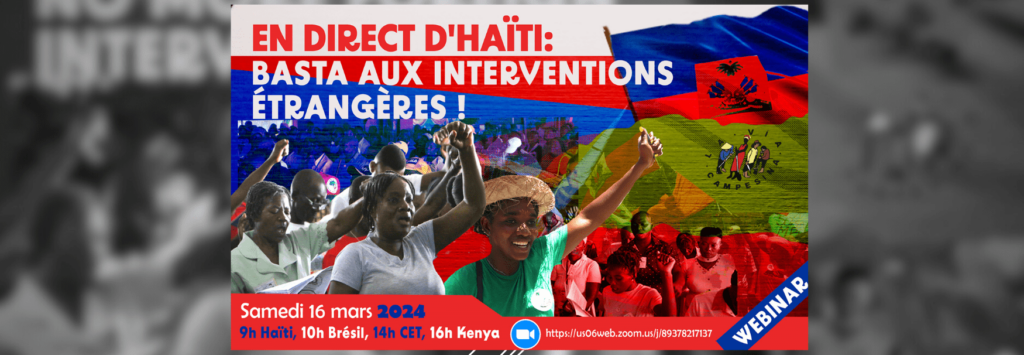 WEBINAIRE : En direct d’Haïti – Basta aux interventions étrangères !